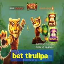 bet tirulipa